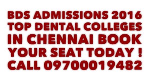 Bds Admissions In Chennai 2016